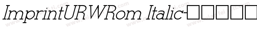 ImprintURWRom Italic字体转换